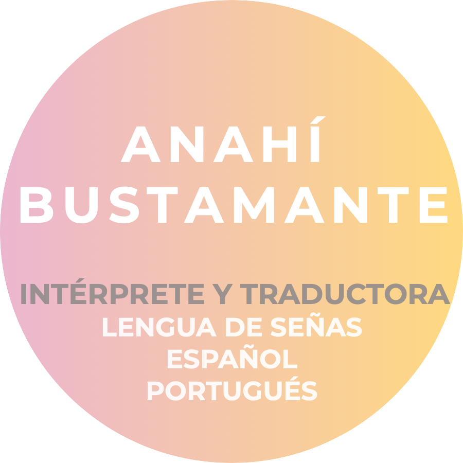 ANAHÍ BUSTAMANTE Intérprete y Traductora